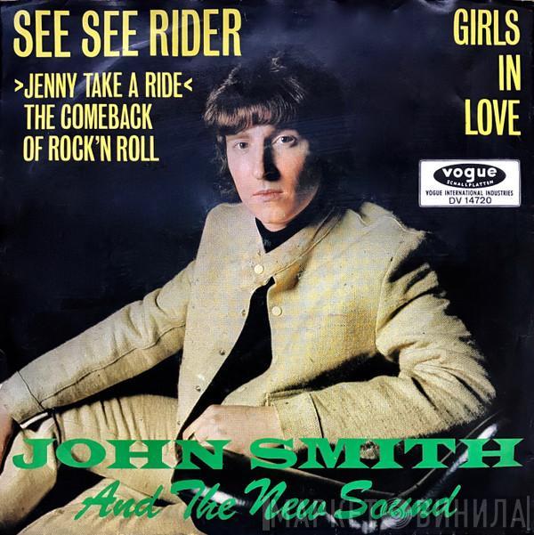 John Smith And The New Sound - See See Rider (Jenny Take A Ride)