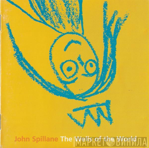 John Spillane - The Wells Of The World
