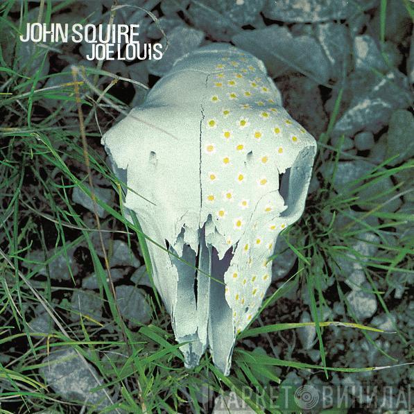 John Squire - Joe Louis