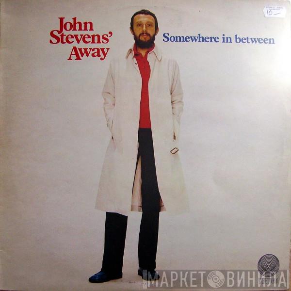 John Stevens' Away - Somewhere In Between