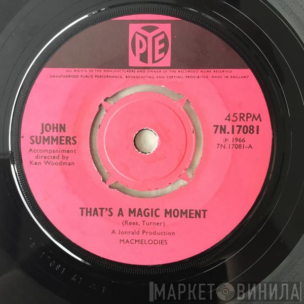 John Summers - That's A Magic Moment