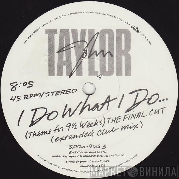 John Taylor - I Do What I Do...