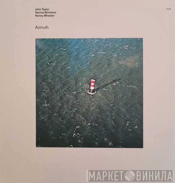 John Taylor , Norma Winstone, Kenny Wheeler, Azimuth  - Azimuth