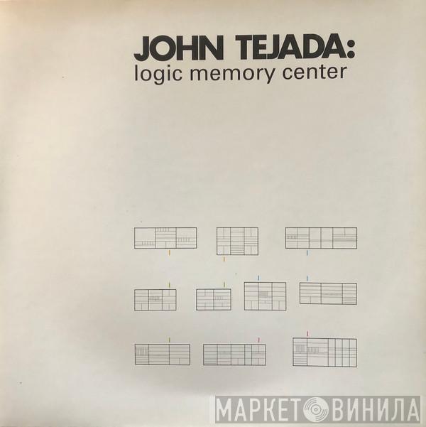 John Tejada - Logic Memory Center