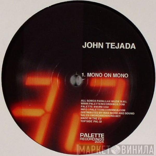 John Tejada - Mono On Mono