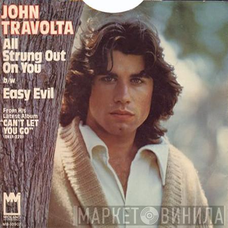 John Travolta - All Strung Out On You / Easy Evil