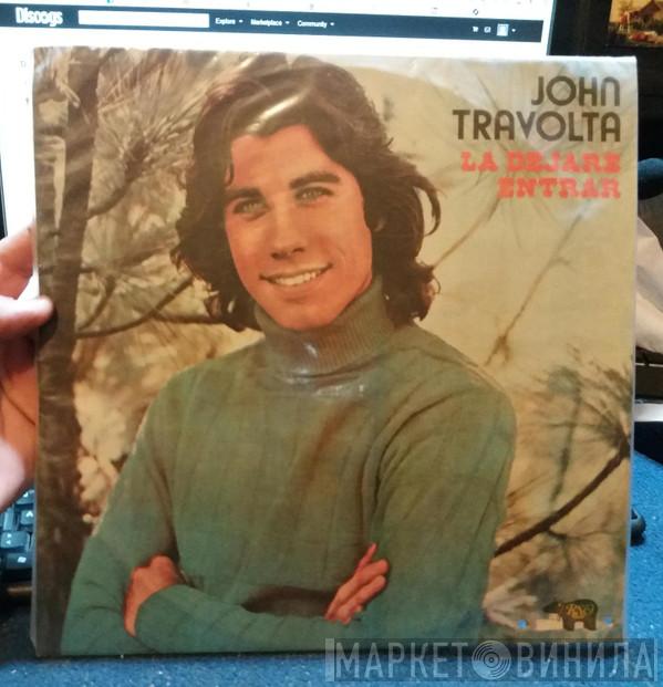  John Travolta  - La Dejare Entrar