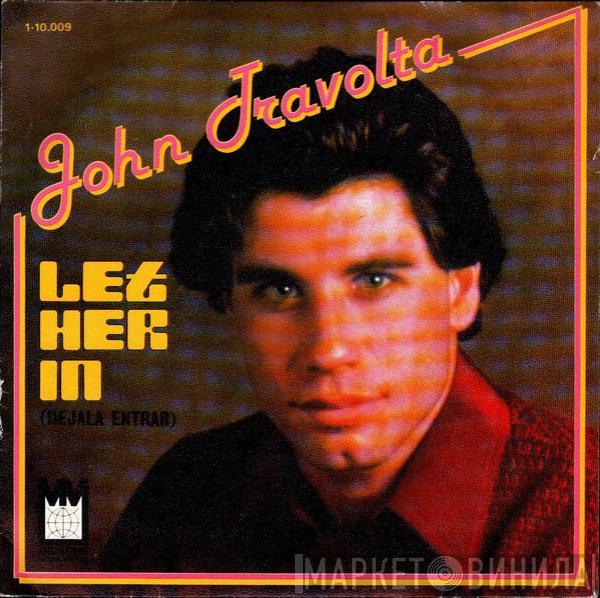 John Travolta - Let Her In = Dejala Entrar