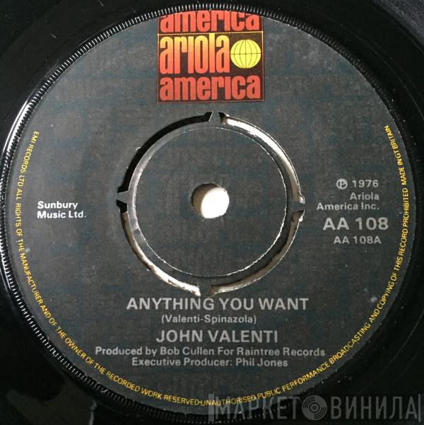 John Valenti - Anything You Want