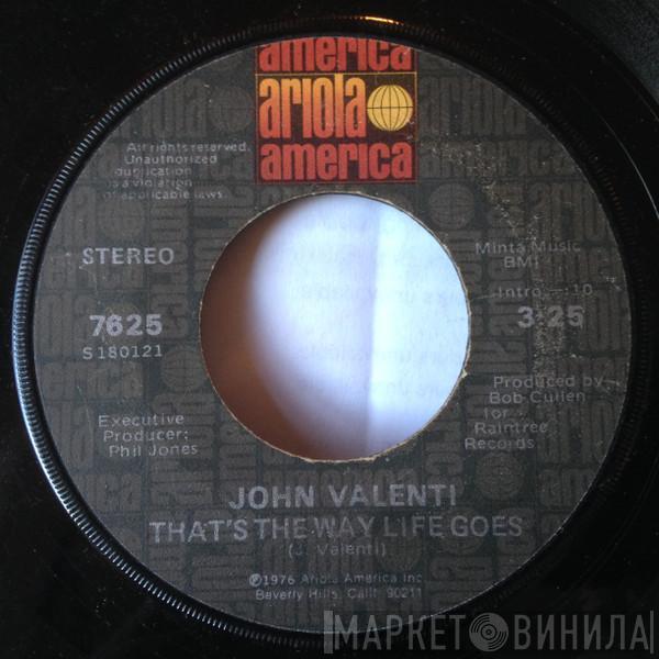 John Valenti - That's The Way Life Goes / Anything You Want