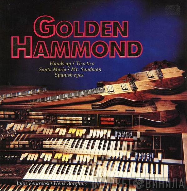 John Verkroost, Henk Borghuis - Golden Hammond