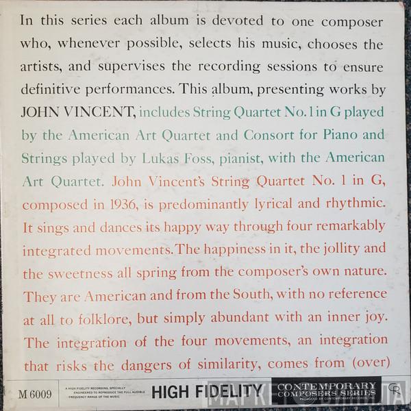 John Vincent , The American Art Quartet, Lukas Foss - String Quartet No. 1 In G / Consort For Piano And Strings