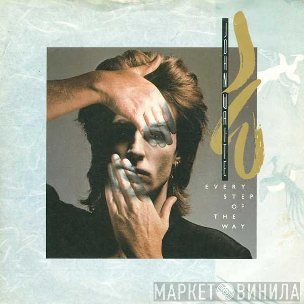 John Waite - Every Step Of The Way