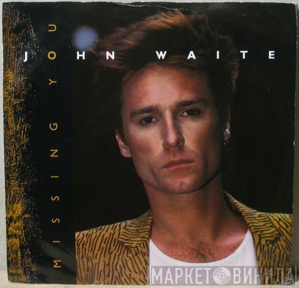 John Waite - Missing You