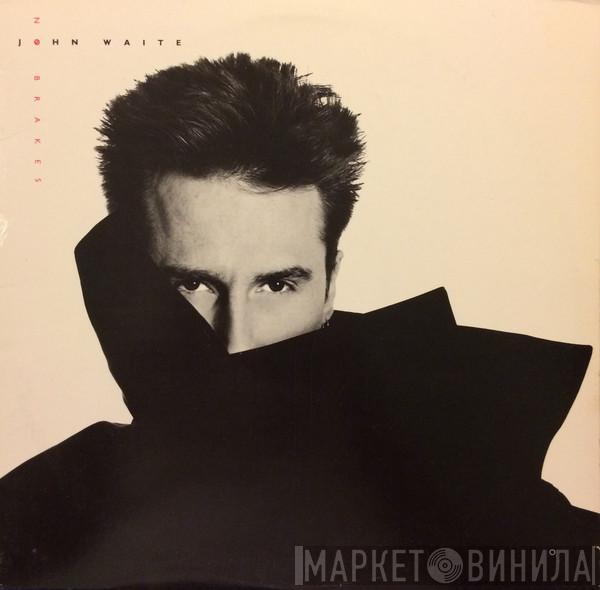  John Waite  - No Brakes