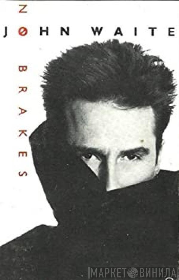  John Waite  - No Brakes