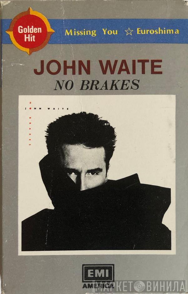  John Waite  - No Brakes