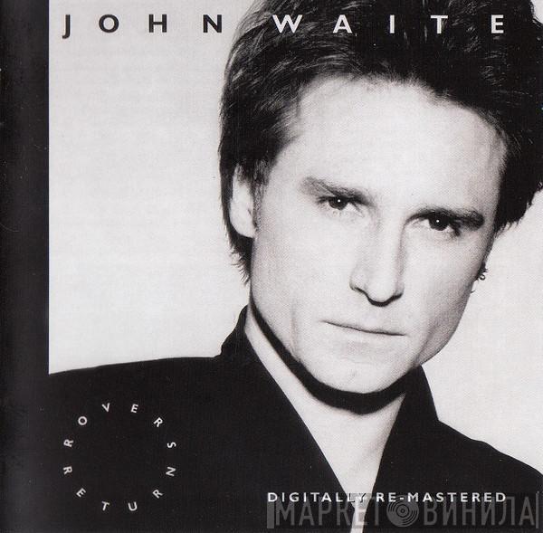 John Waite - Rover's Return