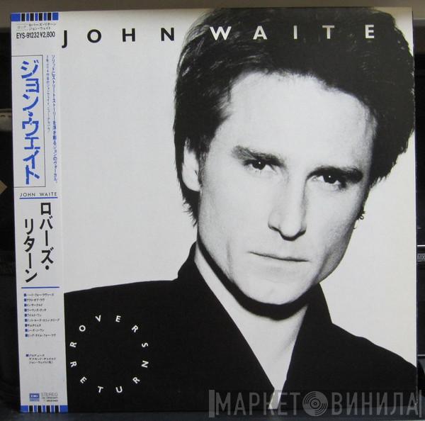  John Waite  - Rover's Return