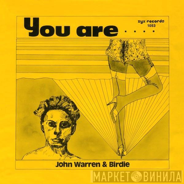 John Warren & Birdie - You Are....