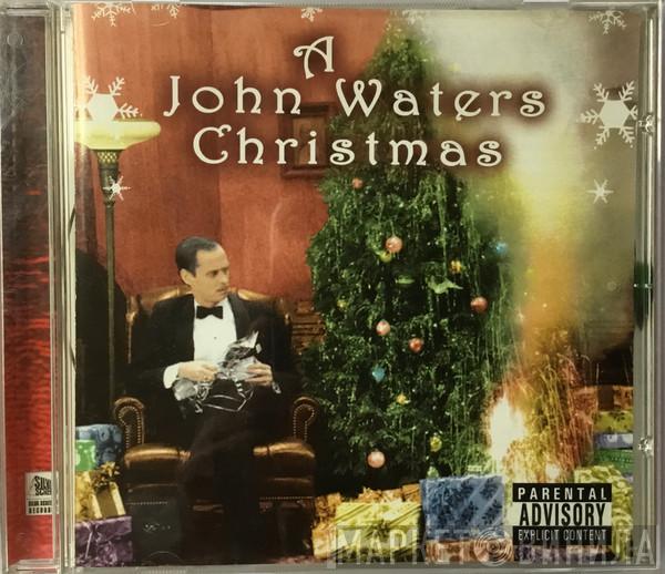 John Waters - A John Waters Christmas