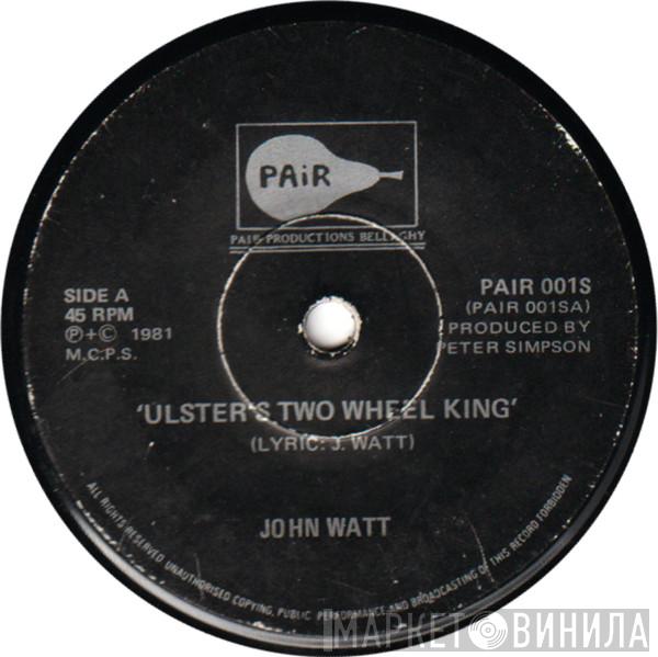 John Watt  - Ulster's Two Wheel King