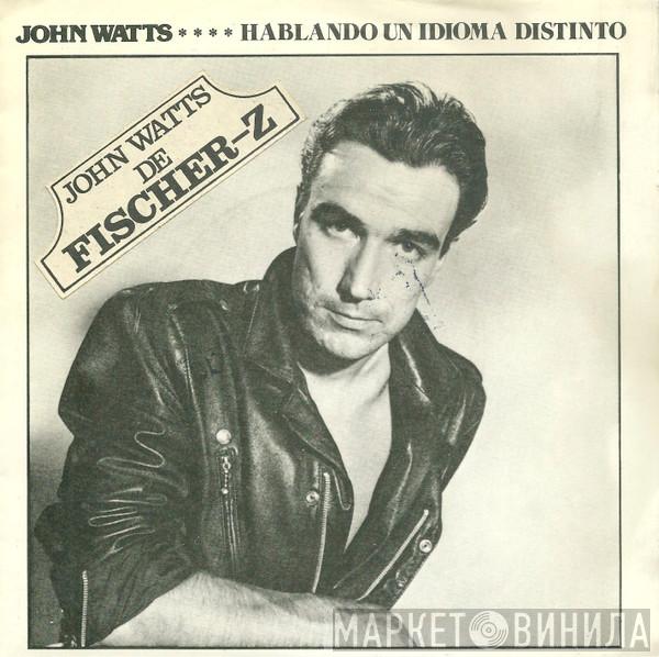  John Watts  - Speaking A Different Language