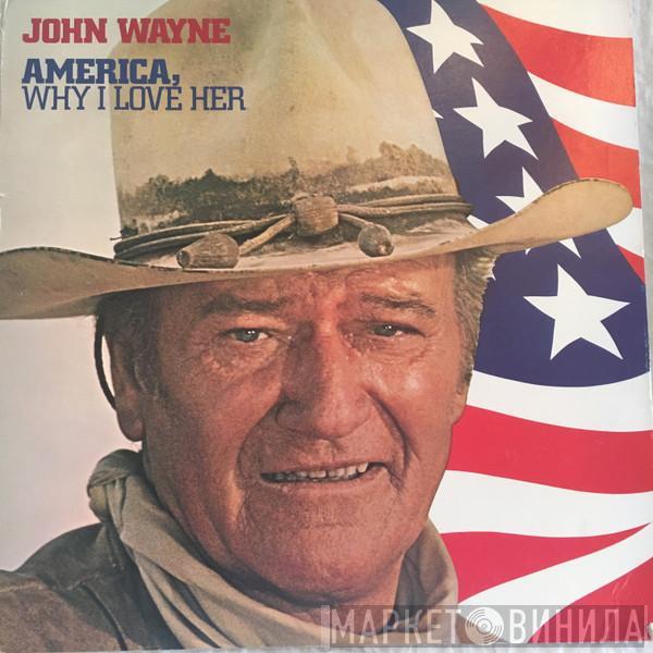 John Wayne - America, Why I Love Her