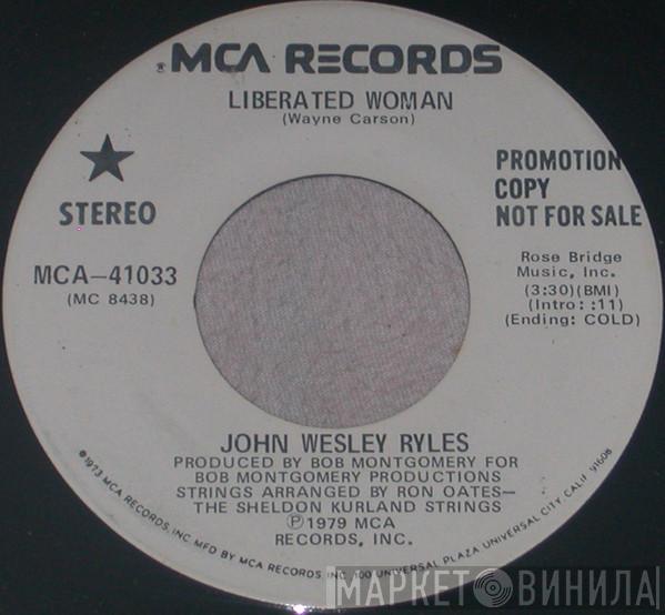 John Wesley Ryles - Liberated Woman
