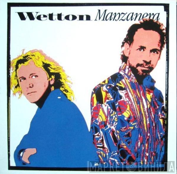 John Wetton, Phil Manzanera - Wetton / Manzanera