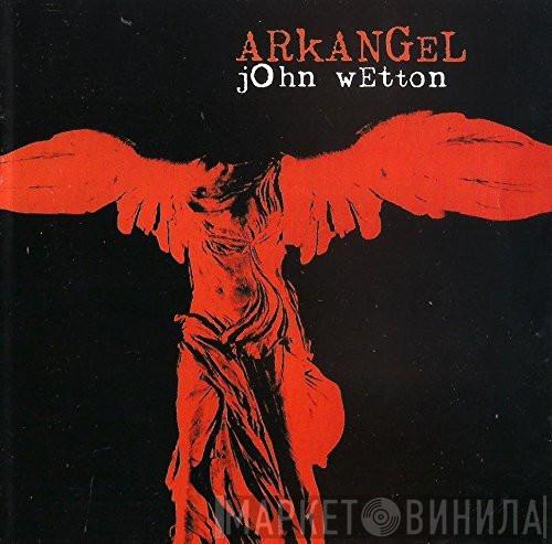  John Wetton  - Arkangel