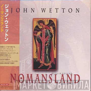  John Wetton  - Nomansland (Live In Poland May 1998)