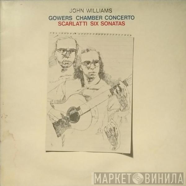John Williams  - Gowers Chamber Concerto / Scarlatti Sonatas