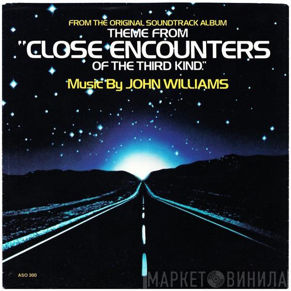 John Williams  - Theme From "Close Encounters Of The Third Kind" / Nocturnal Pursuit