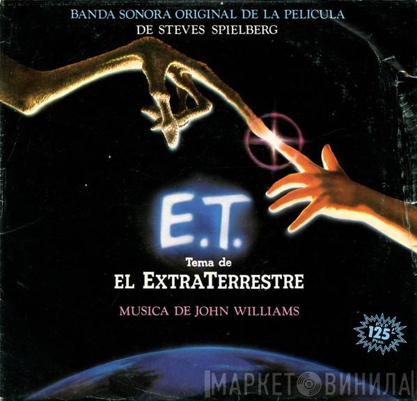 John Williams  - E.T. The Extra-Terrestrial (Music From The Original Motion Picture Soundtrack)