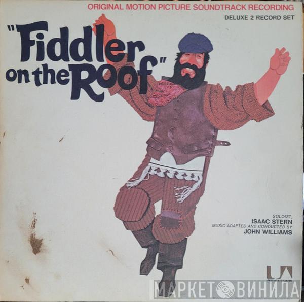 , John Williams   Isaac Stern  - Fiddler On The Roof (Original Motion Picture Soundtrack Recording)