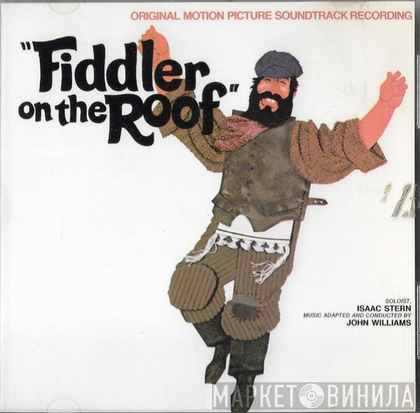 , John Williams   Isaac Stern  - Fiddler On The Roof (Original Motion Picture Soundtrack Recording)