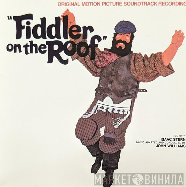 , John Williams   Isaac Stern  - Fiddler On The Roof (Original Motion Picture Soundtrack Recording)