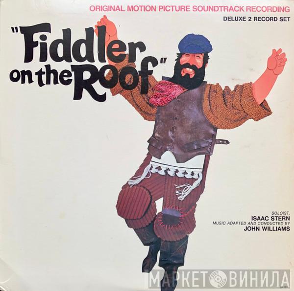 , John Williams   Isaac Stern  - Fiddler On The Roof (Original Motion Picture Soundtrack Recording)