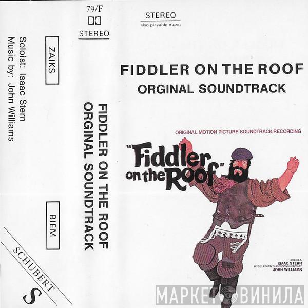 , John Williams   Isaac Stern  - Fiddler On The Roof (Original Soundtrack)