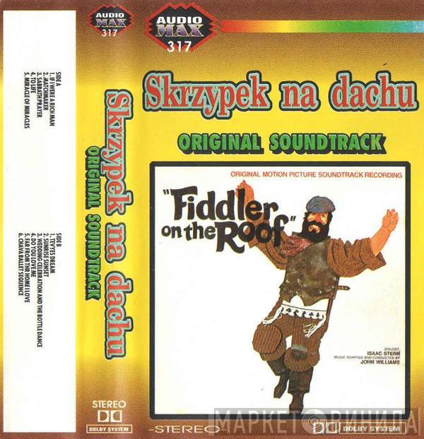 , John Williams   Isaac Stern  - Skrzypek Na Dachu (Original Soundtrack)