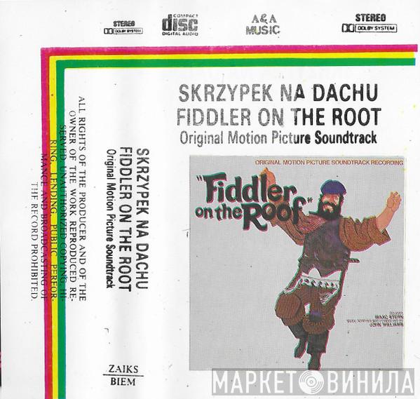 , John Williams   Isaac Stern  - Skrzypek Na Dachu - Fiddler On The Roof (Original Motion Picture Soundtrack)