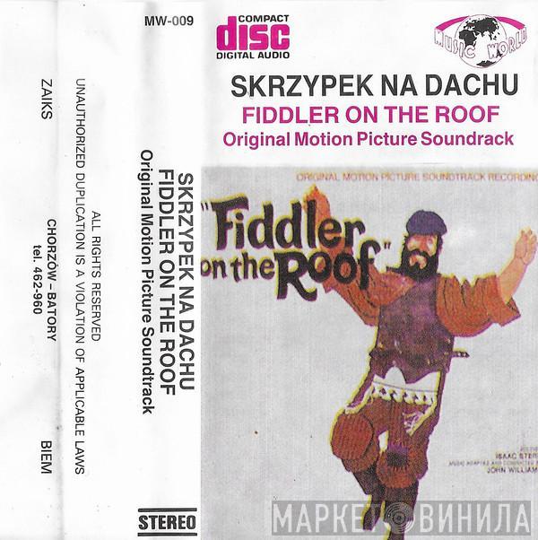 , John Williams   Isaac Stern  - Skrzypek Na Dachu - Fiddler On The Roof (Original Motion Picture Soundtrack)