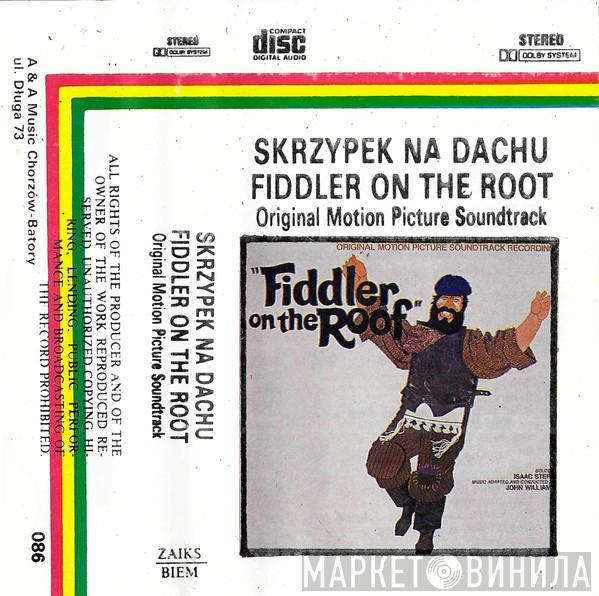 , John Williams   Isaac Stern  - Skrzypek Na Dachu - Fiddler On The Roof (Original Motion Picture Soundtrack)