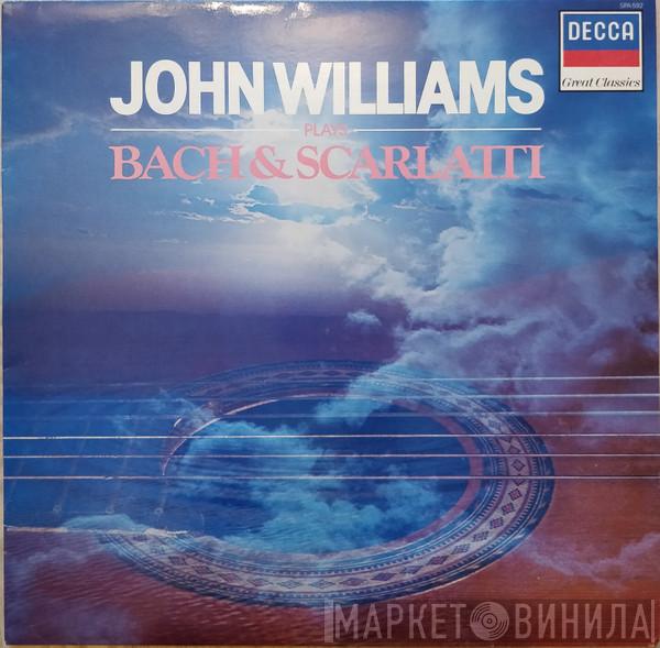 John Williams  - John Williams Plays Bach & Scarlatti