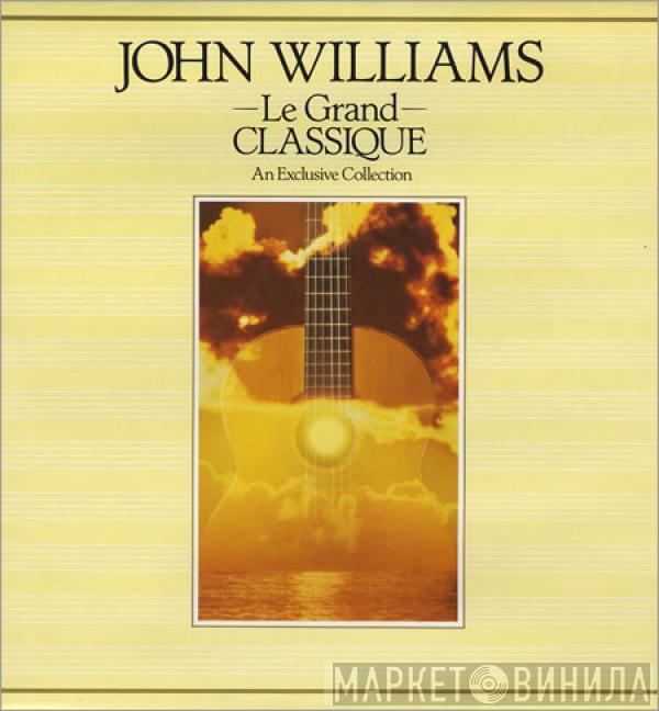 John Williams  - Le Grand Classique