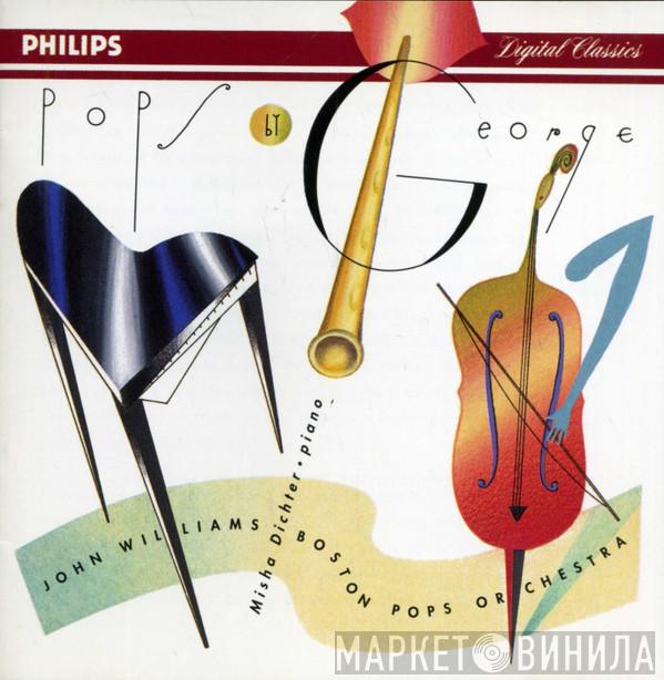 , John Williams  , The Boston Pops Orchestra  Misha Dichter  - Pops By George