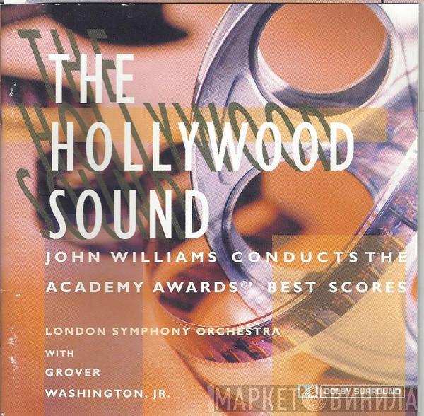 John Williams , The London Symphony Orchestra, Grover Washington, Jr. - The Hollywood Sound: John Williams Conducts The Academy Awards' Best Scores