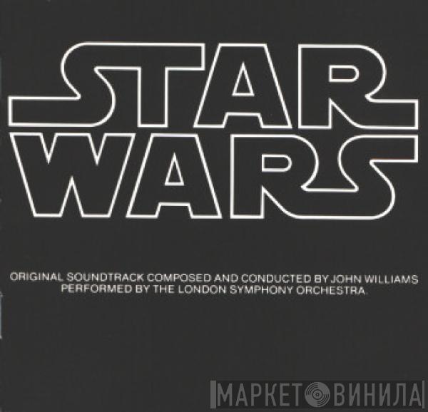 , John Williams   The London Symphony Orchestra  - Star Wars (The Original Soundtrack From The 20th Century-Fox Film)