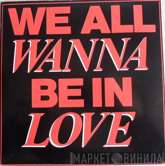 John Wilson  - We All Wanna Be In Love
